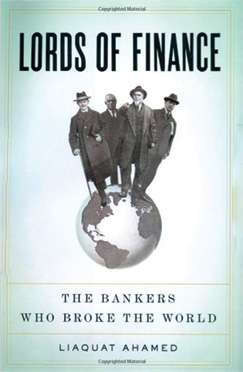 Lords of Finance: The Bankers Who Broke the World