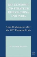 The Economic and Strategic Rise of China and India