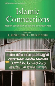 Islamic Connections: Muslim Societies In South And Southeast Asia