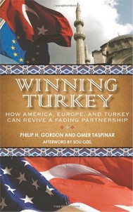 Winning Turkey : How America, Europe, and Turkey Can Revive a Fading Partnership