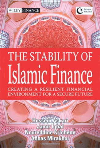 The Stability of Islamic Finance: Creating a Resilient Financial Environment for a Secure Future