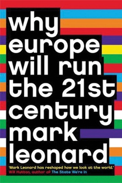Why Europe Will Run the 21st Century