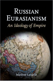Russian Eurasianism: An Ideology of Empire